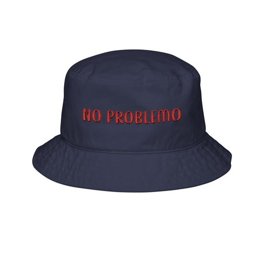 No Problemo Embroidery Bucket Hat