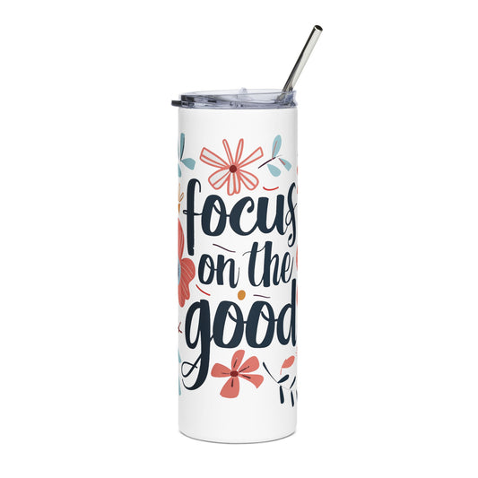Focus on the Good 20 oz Skinny Tumbler - Canvasses