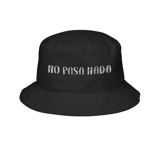 No Pasa Nada II Embroidery Bucket Hat