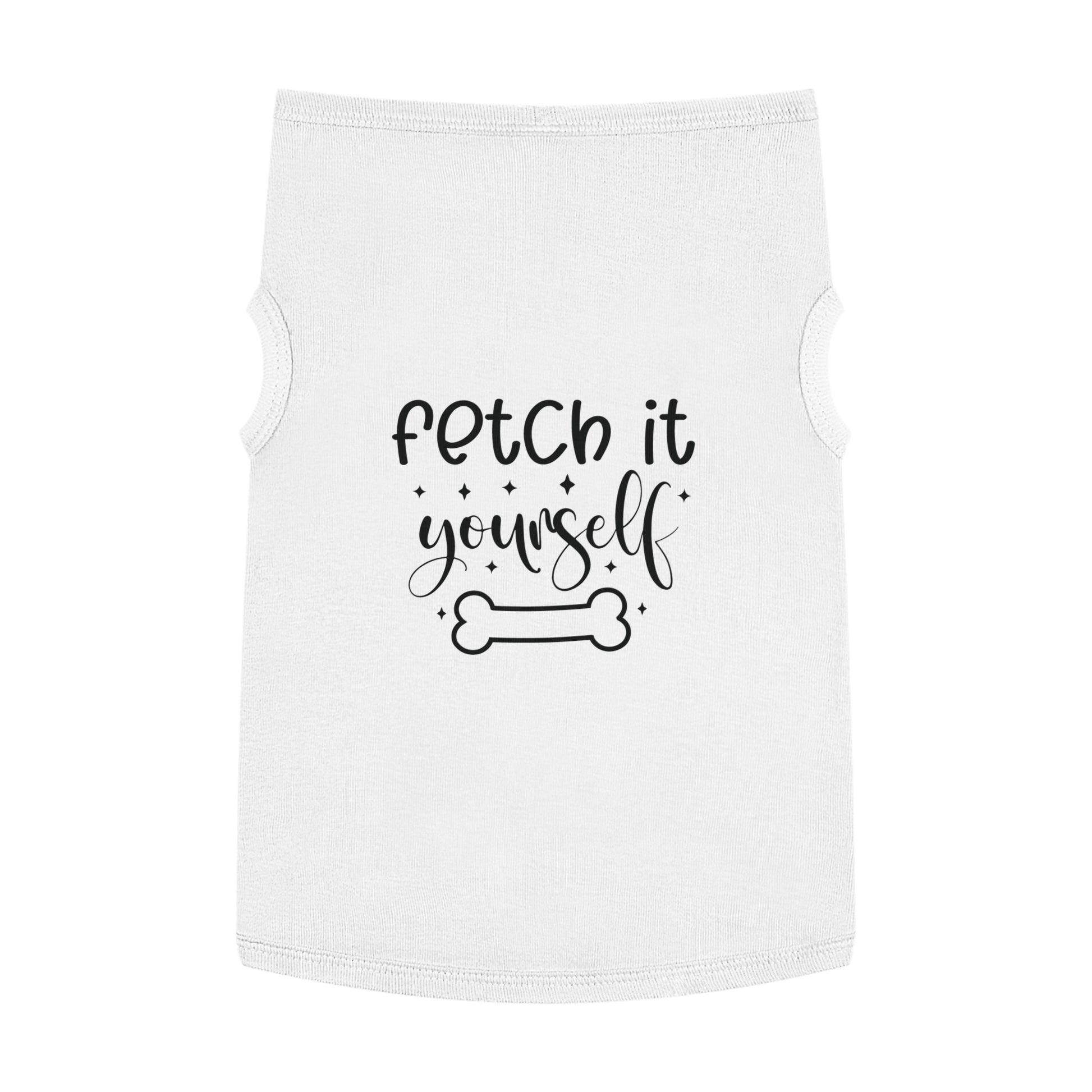 Fetch It Yourself Pet Tank Top - Canvasses